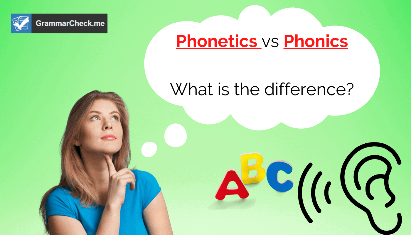 Phonetics Vs Phonics Learn The Difference