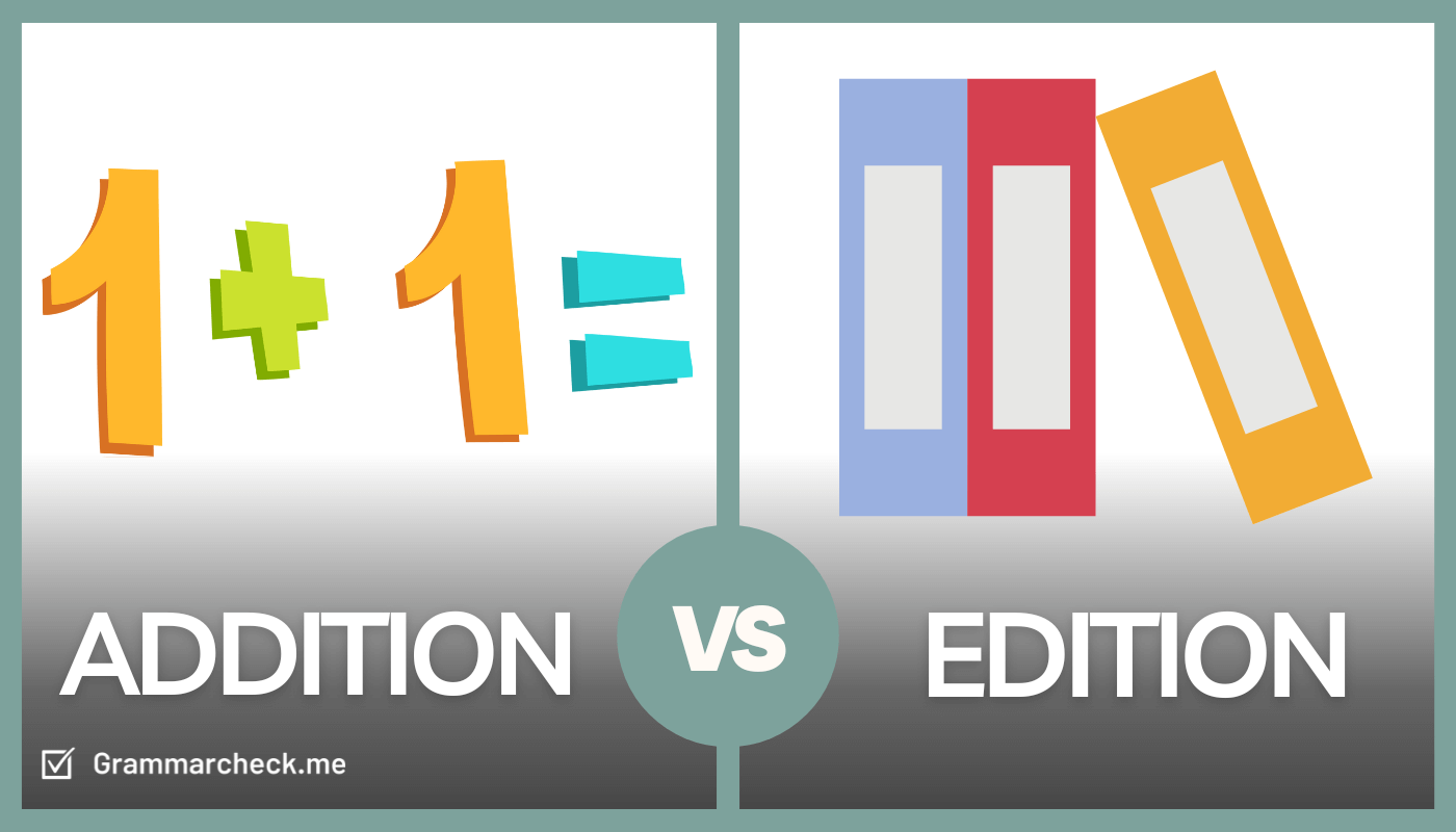 Addition Vs Edition What s The Difference 