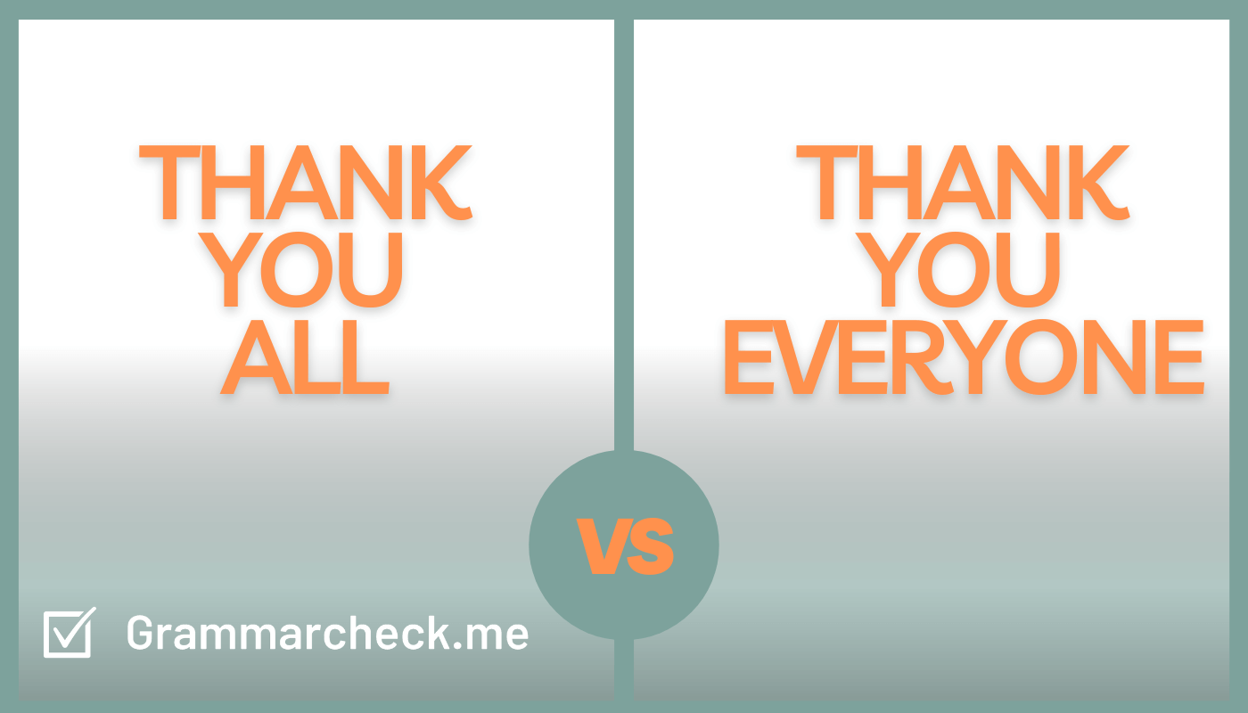 Thank You All Or Thank You Everyone? Choose The Correct Phrase - Grammar  Check